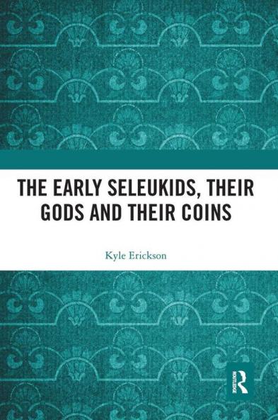 Early Seleukids their Gods and their Coins