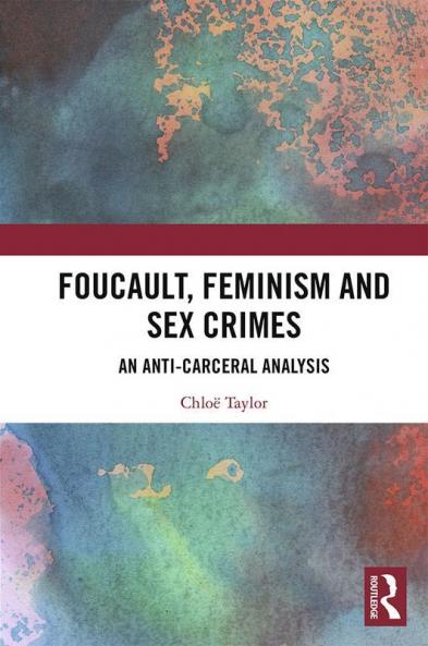 Foucault Feminism and Sex Crimes