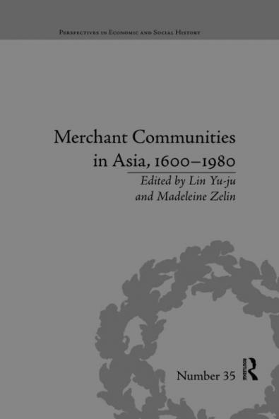 Merchant Communities in Asia 1600-1980