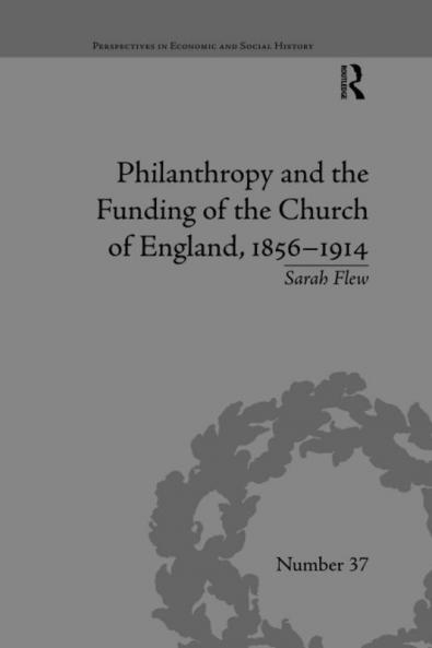 Philanthropy and the Funding of the Church of England 1856-1914
