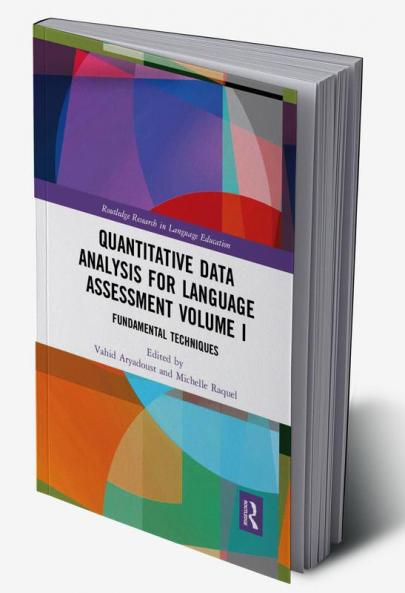 Quantitative Data Analysis for Language Assessment Volume I