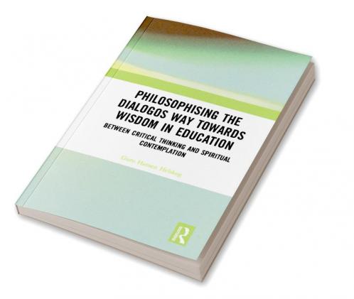Philosophising the Dialogos Way Towards Wisdom in Education