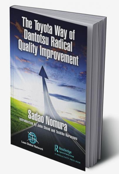 Toyota Way of Dantotsu Radical Quality Improvement