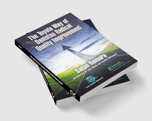 Toyota Way of Dantotsu Radical Quality Improvement