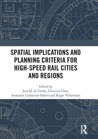 Spatial Implications and Planning Criteria for High-Speed Rail Cities and Regions