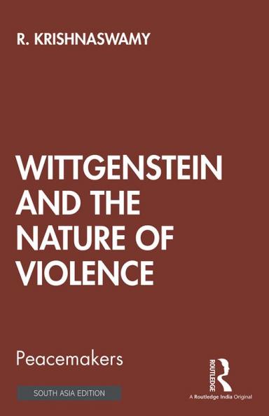 Wittgenstein and the Nature of Violence