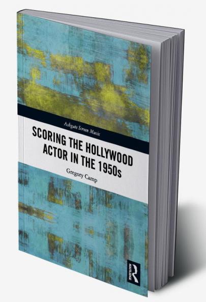Scoring the Hollywood Actor in the 1950s