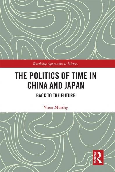 Politics of Time in China and Japan