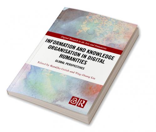 Information and Knowledge Organisation in Digital Humanities