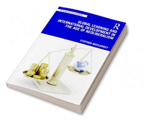 Global Learning and International Development in the Age of Neoliberalism