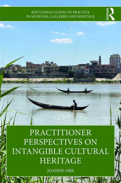 Practitioner Perspectives on Intangible Cultural Heritage