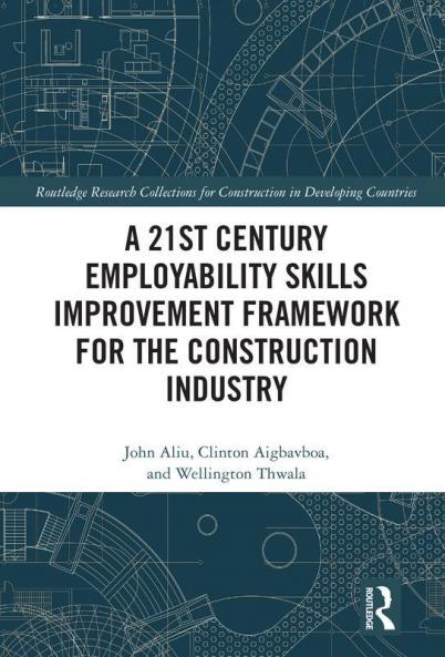 21st Century Employability Skills Improvement Framework for the Construction Industry