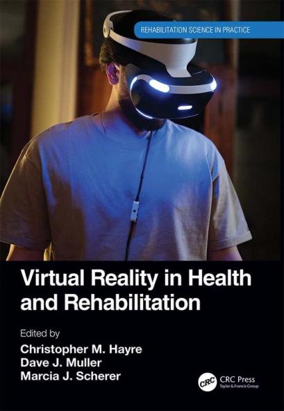 Virtual Reality in Health and Rehabilitation