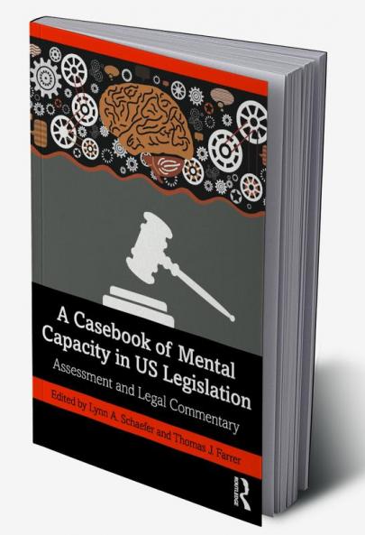 Casebook of Mental Capacity in US Legislation