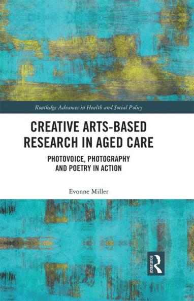 Creative Arts-Based Research in Aged Care