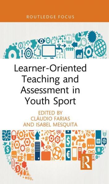 Learner-Oriented Teaching and Assessment in Youth Sport