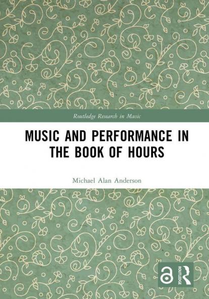 Music and Performance in the Book of Hours