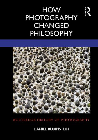 How Photography Changed Philosophy