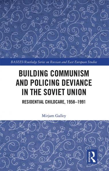 Building Communism and Policing Deviance in the Soviet Union