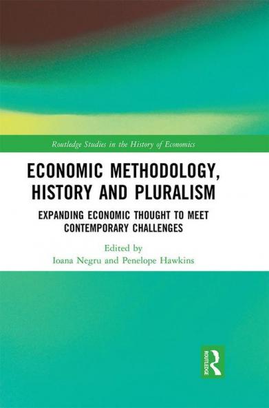 Economic Methodology History and Pluralism