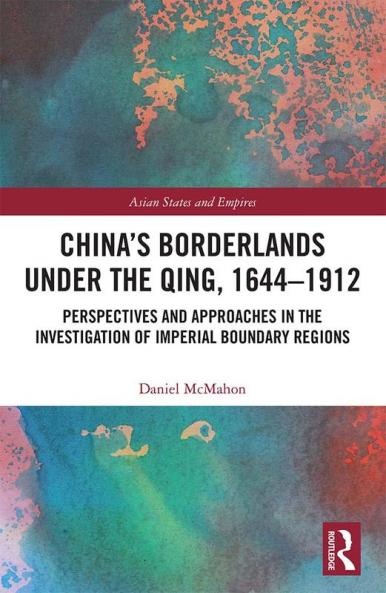 China's Borderlands under the Qing 1644–1912