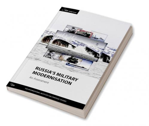 Russia's Military Modernisation: An Assessment