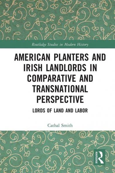 American Planters and Irish Landlords in Comparative and Transnational Perspective