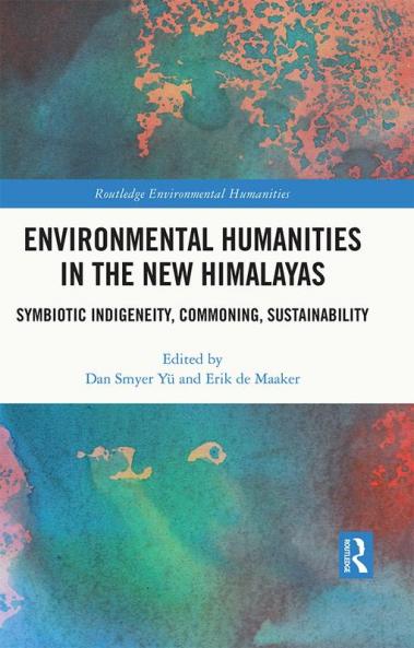 Environmental Humanities in the New Himalayas
