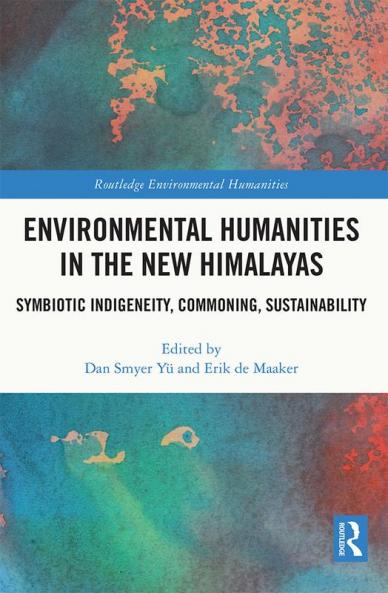 Environmental Humanities in the New Himalayas