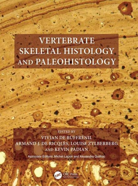 Vertebrate Skeletal Histology and Paleohistology