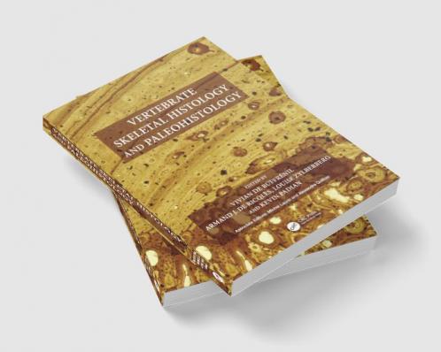 Vertebrate Skeletal Histology and Paleohistology