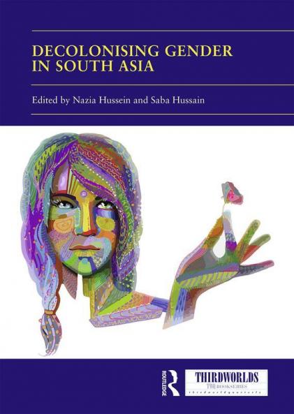Decolonising Gender in South Asia
