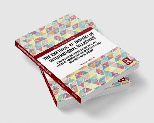 Rhetoric of Inquiry in International Relations