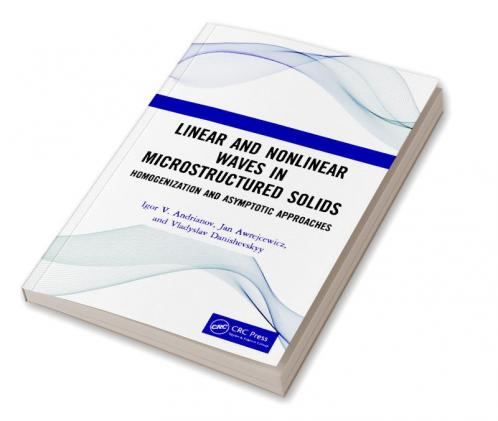 Linear and Nonlinear Waves in Microstructured Solids