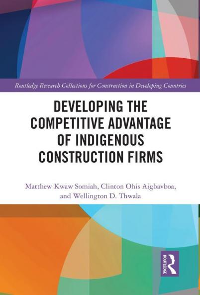 Developing the Competitive Advantage of Indigenous Construction Firms