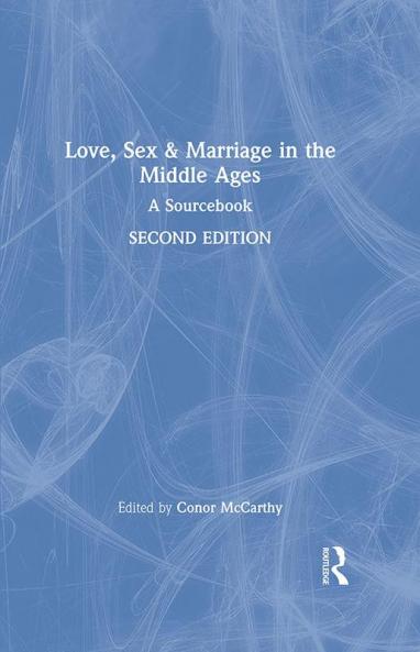Love Sex & Marriage in the Middle Ages