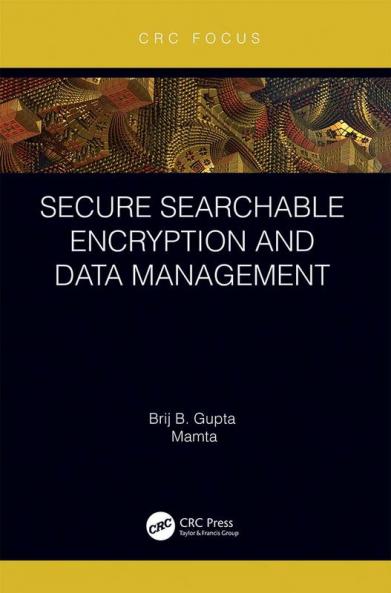 Secure Searchable Encryption and Data Management