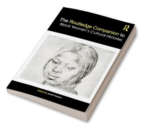 Routledge Companion to Black Women’s Cultural Histories