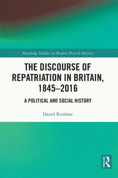 Discourse of Repatriation in Britain 1845-2016