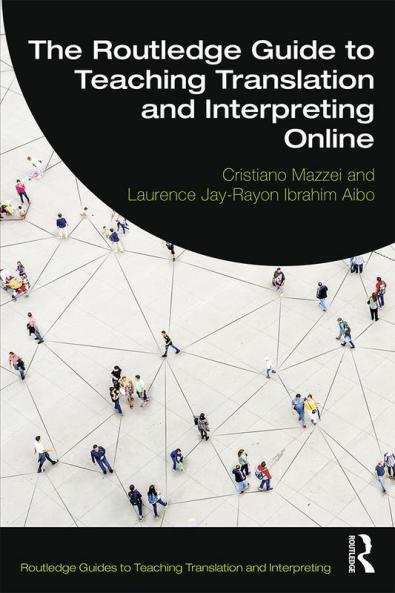 Routledge Guide to Teaching Translation and Interpreting Online