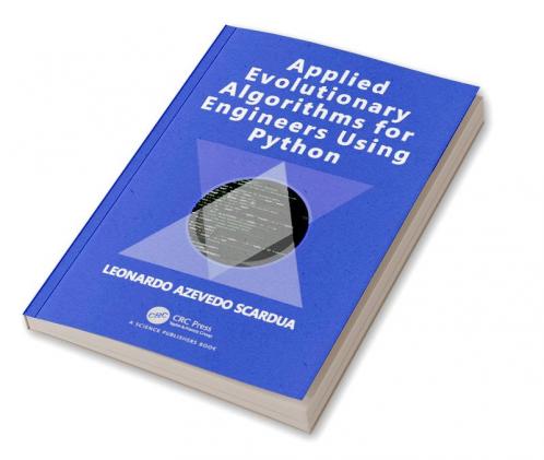 Applied Evolutionary Algorithms for Engineers Using Python