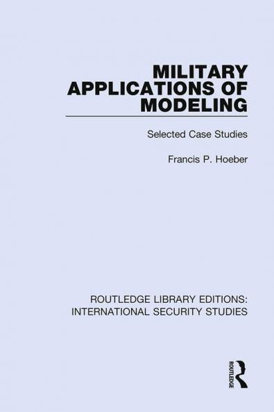 Military Applications of Modeling