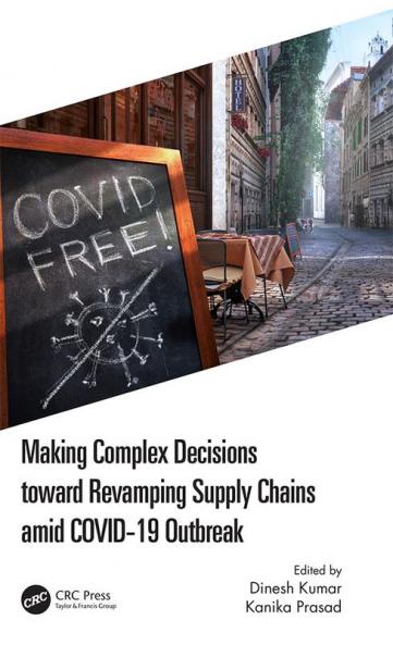 Making Complex Decisions toward Revamping Supply Chains amid COVID-19 Outbreak