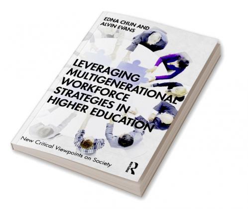 Leveraging Multigenerational Workforce Strategies in Higher Education