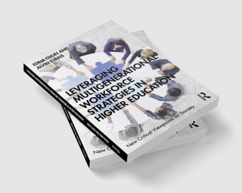 Leveraging Multigenerational Workforce Strategies in Higher Education