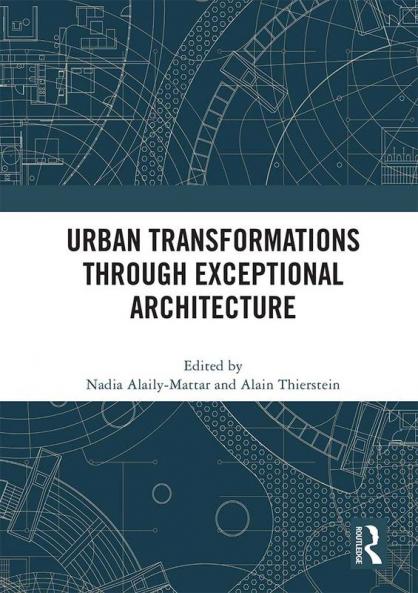 Urban Transformations Through Exceptional Architecture