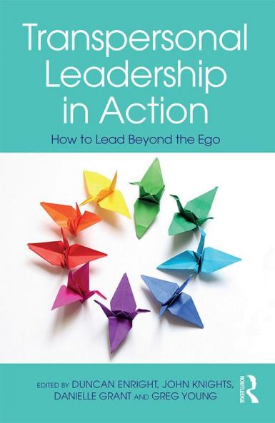 Transpersonal Leadership in Action