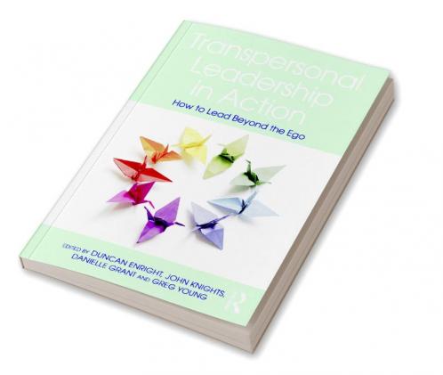 Transpersonal Leadership in Action