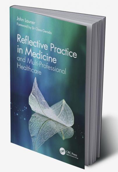 Reflective Practice in Medicine and Multi-Professional Healthcare