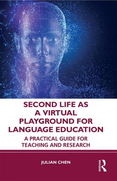 Second Life as a Virtual Playground for Language Education